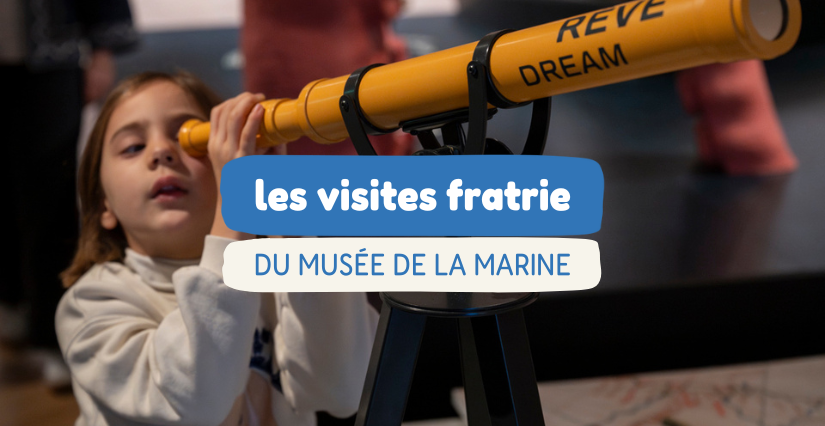 Les visites fratrie du musée national de la Marine