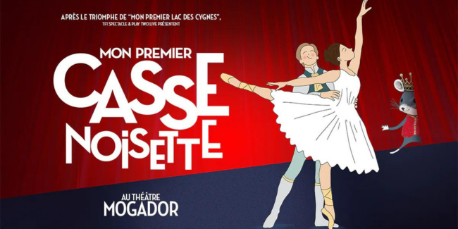 Mon Premier Casse-Noisette, spectacle jeune public au Théâtre Mogador