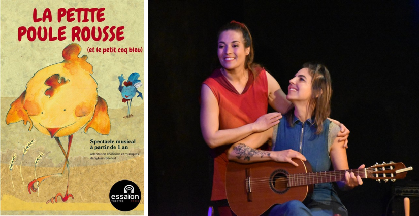Spectacle musical " La Petite Poule rousse ", en famille au Théâtre Essaïon, Paris 4ᵉ