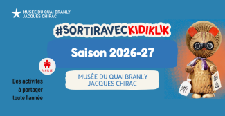 La saison 2026-27 au musée du quai Branly - Jacques Chirac en famille, Paris 7e