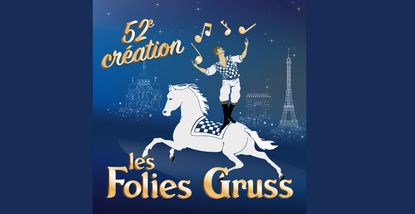 Comédie musicale équestre et saltimbanque "Les Folies Gruss", Paris 16e