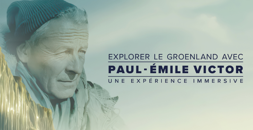 Expérience immersive "Explorer le Groenland avec Paul-Emile Victor" au Musée national de la Marine, Paris 16e